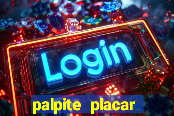 palpite placar exato de hoje